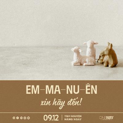 EM-MA-NU-ÊN, XIN HÃY ĐẾN! | Tĩnh Nguyện Hằng Ngày 09/12/2025
