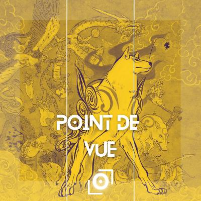 Point de Vue #24 | Okami