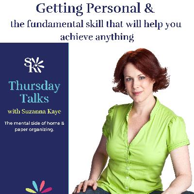 141 Getting personal & the fundamental skill that will help you achieve anything