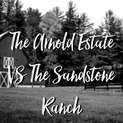 BnBPC 297 - The Arnold Estate vs. The Sandstone