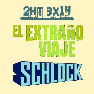 2HT 3x14 - El extraño viaje/El monstruo de las bananas