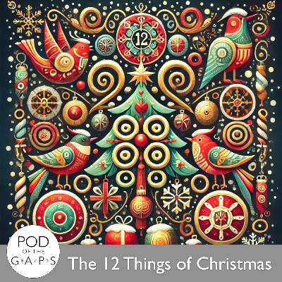Episode 87 - The Twelve Things of Christmas