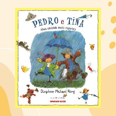 #23 Pedro e Tina - Histórias do Mundo