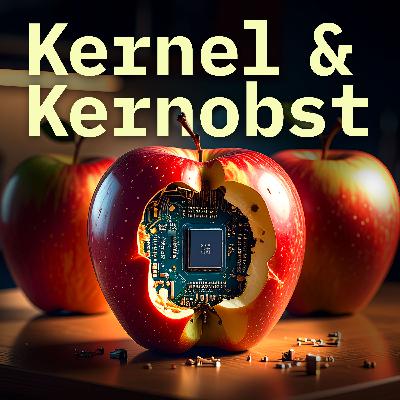 Kernel und Kernobst #070 - Einmal mit Experten