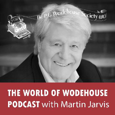 The World of Wodehouse Podcast by Martin Jarvis
