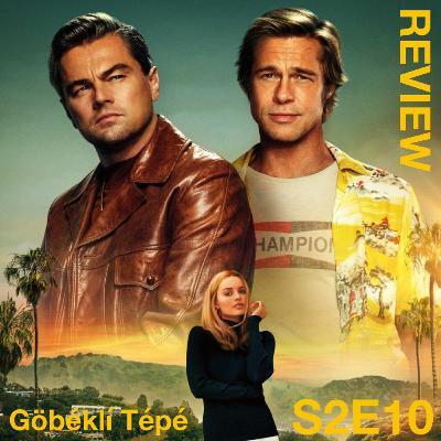 S2E10: Once Upon a Time in Hollywood 'Review'