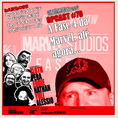 GPCAST #70 - A FASE 4 DA MARVEL, ATÉ AGORA...