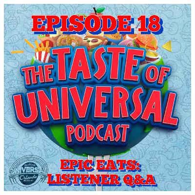 ToU #18 - Epic Eats: Listener Q&A