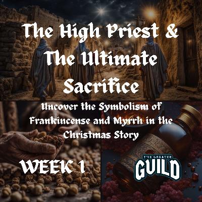 The High Priest & The Ultimate Sacrifice