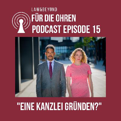 Für die Ohren 15 - Eine Kanzlei gründen?