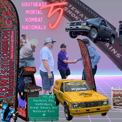 Ep. 98 - Southeast Mortal Kombat Nationals 5!