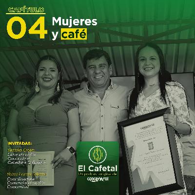 Mujeres y Café - Con Yessika Ciceri y Yeimi Molina - Capítulo 4 - Final de temporada.
