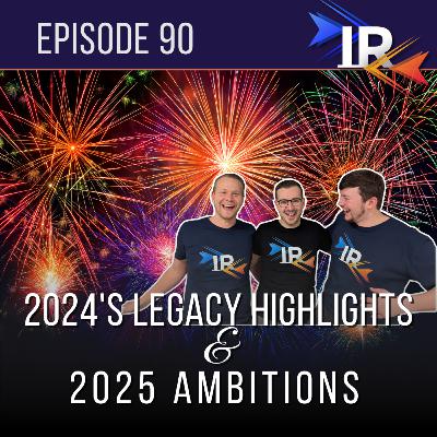 Turning the Page: 2024’s Legacy Highlights & 2025 Ambitions - Episode 90 Turning the Page: 2024’s Legacy Highlights & 2025 Ambitions - Episode 90