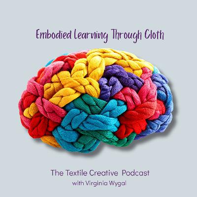 59: Embodied Learning Through Cloth 59: Embodied Learning Through Cloth
