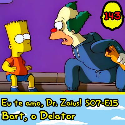 Eu te amo, Doutor Zaius! #143 - Bart, o Delator