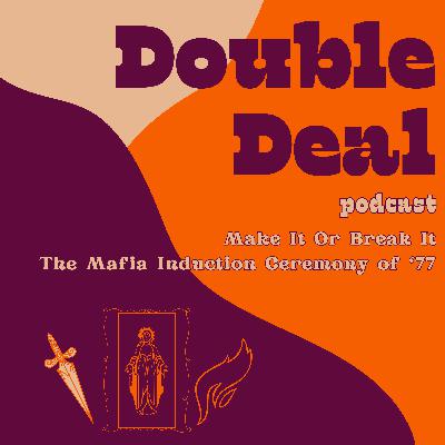 Make It Or Break It - The Mafia Induction Ceremony of '77