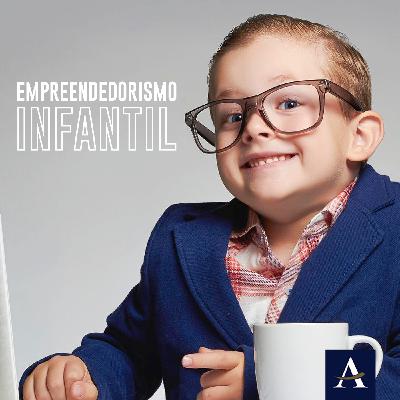 #11 - EMPREENDEDORISMO INFANTIL