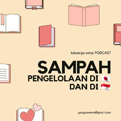 Pengelolaan Sampah di Indonesia dan di Jepang | mirip Toy Story 3! Pengelolaan Sampah di Indonesia dan di Jepang | mirip Toy Story 3!