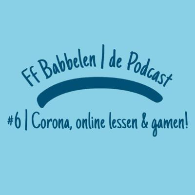 #6 | Corona, online lessen & gamen!