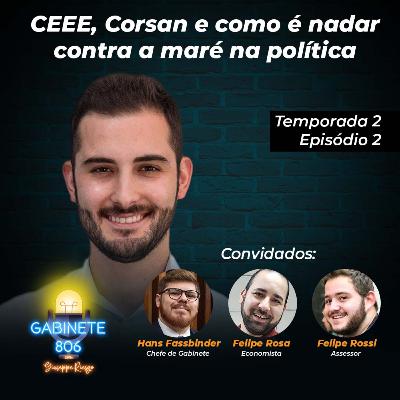 T02 E02 - CEEE, Corsan e como é nadar contra a maré na política T02 E02 - CEEE, Corsan e como é nadar contra a maré na política
