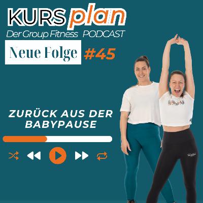 #45: Zurück aus der Babypause #45: Zurück aus der Babypause