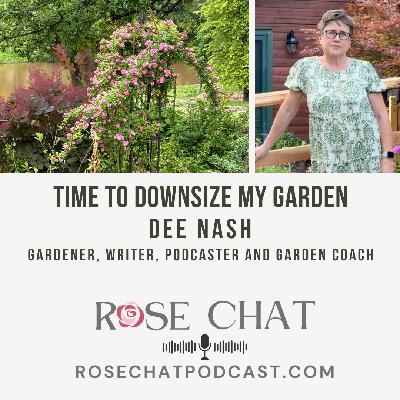 TIME TO DOWNSIZE MY GARDEN