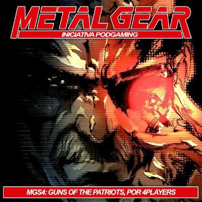 Metal Gear Solid 4: Guns of the Patriots - Iniciativa Metal Gear #07 // 4Players Podcast