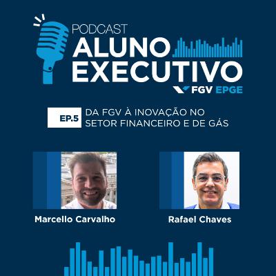 #05 Da FGV à Inovação no Setor Financeiro e de Gás
