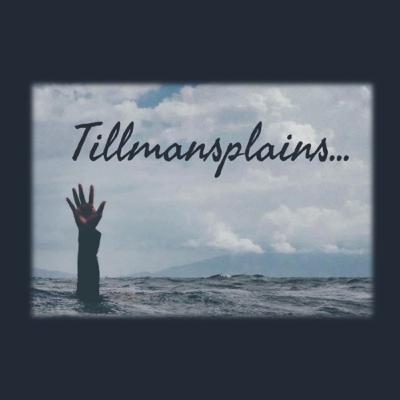 Tillmansplains... (Trailer)