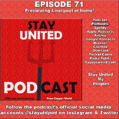 The Stay United Podcast #71 - Previewing Liverpool at home