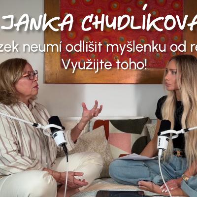Janka Chudlíková: Mozek neumí odlišit myšlenku od reality. Využijte toho! Jak si vybudovat zdravou sebedůvěru? Jsme jedno velké nic? Proč si uzurpujeme ostatní? Janka Chudlíková: Mozek neumí odlišit myšlenku od reality. Využijte toho! Jak si vybudovat zdravou sebedůvěru? Jsme jedno velké nic? Proč si uzurpujeme ostatní?