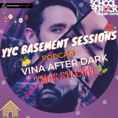 YYC Basement Sessions Podcast - Vina After Dark YYC Basement Sessions Podcast - Vina After Dark
