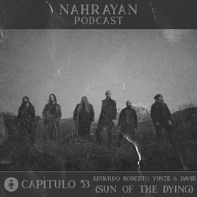 Capítulo 53: Eduardo,Roberto,Yuste & David (Sun Of The Dying)