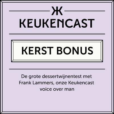 BONUS: De grote dessertwijntest met Mari Maris & Frank Lammers