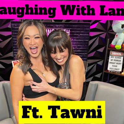 Laughing With Lana - Tawni gives us insight about being your authentic self