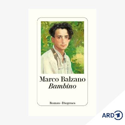 Neue Bücher: "Bambino" von Marco Balzano