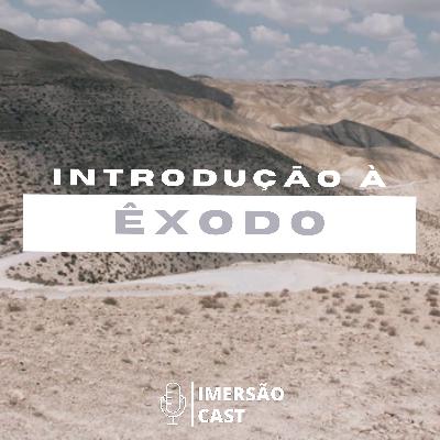 #52 - INTRODUÇÃO À ÊXODO