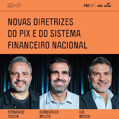 FecomercioSP M&P | Novas diretrizes do PIX e do Sistema Financeiro Nacional FecomercioSP M&P | Novas diretrizes do PIX e do Sistema Financeiro Nacional