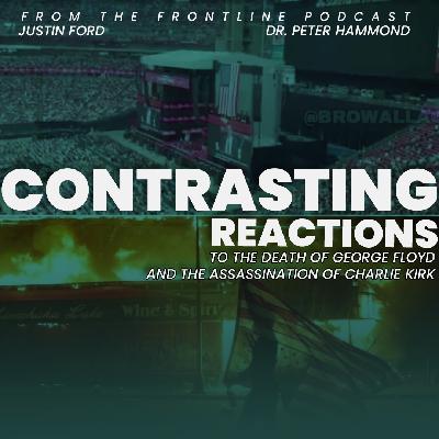 Contrasting Reactions to the Death of George Floyd and the Assassination of Charlie Kirk. Contrasting Reactions to the Death of George Floyd and the Assassination of Charlie Kirk.