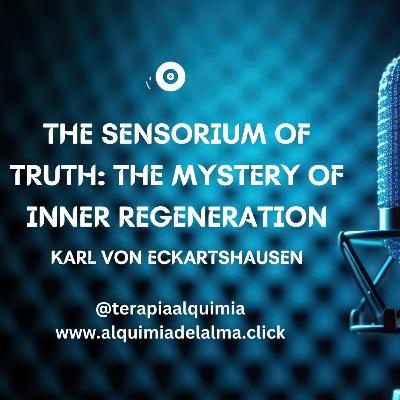 El Sensorium de la Verdad: El Misterio de la Regeneración Interior- Karl von Eckartshausen El Sensorium de la Verdad: El Misterio de la Regeneración Interior- Karl von Eckartshausen