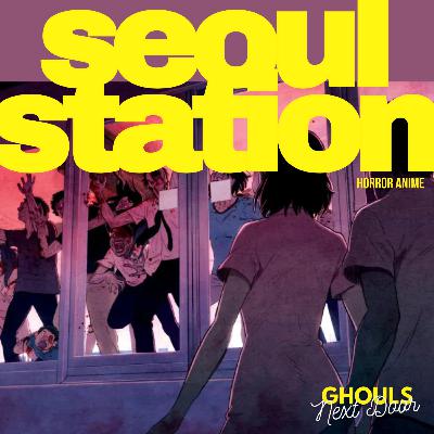 Seoul Station: A Plague on a Vulnerable Population
