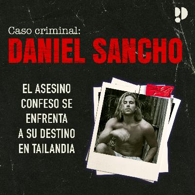 E03 DANIEL SANCHO: ¿Pena de muerte?