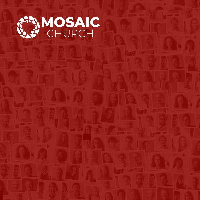 We Are Mosaic - Do You Want To Get Well? - March 1 & 2