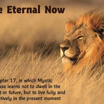 Chapter 17 - The Eternal Now