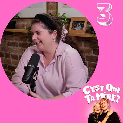 C'est Qui Ta Mère? #3 - Michelle Desrochers