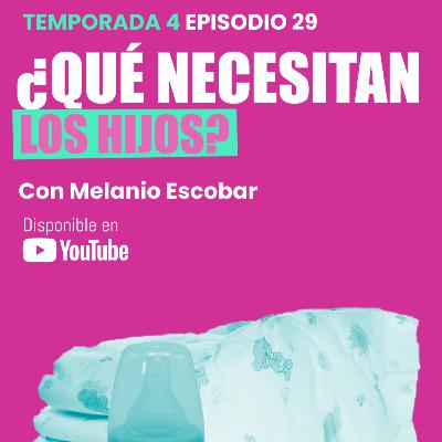029 - ¿Qué necesitan los hijos? 029 - ¿Qué necesitan los hijos?