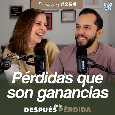 254) Pérdidas que son ganancias 254) Pérdidas que son ganancias