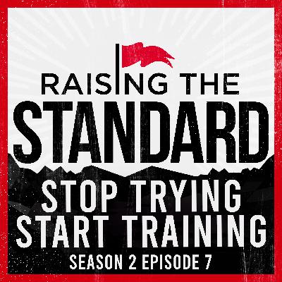 Stop Trying- Start Training