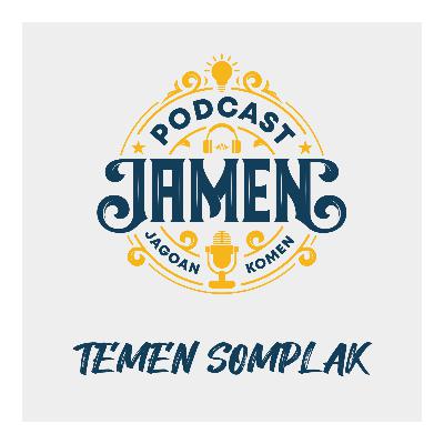 S2.E7 - TEMEN SOMPLAK S2.E7 - TEMEN SOMPLAK