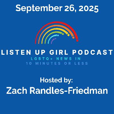 Episode 83: September 26, 2025 - LGBTQ+ News